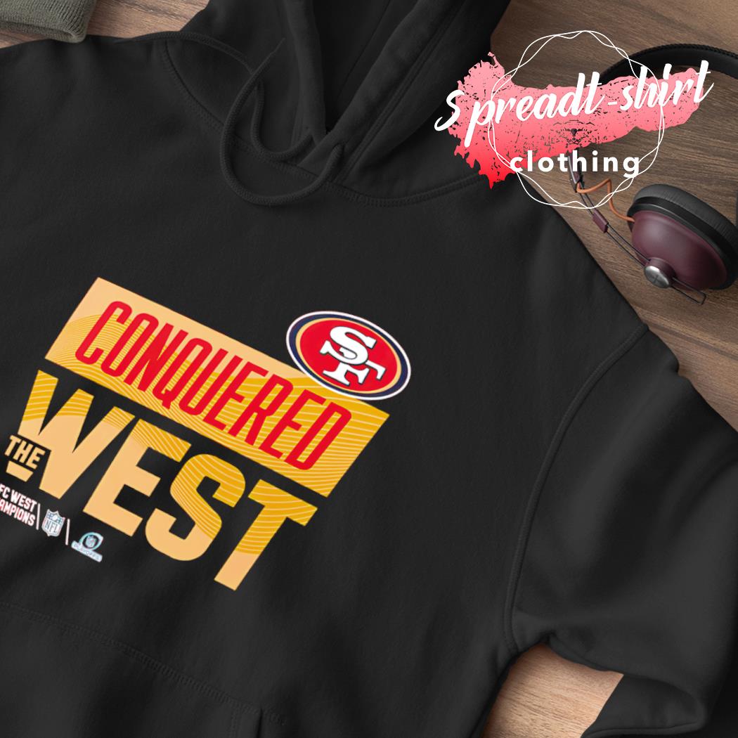 Conquered West San Francisco 49ers 2022 Nfc West Division Champions Shirt  Hoodie