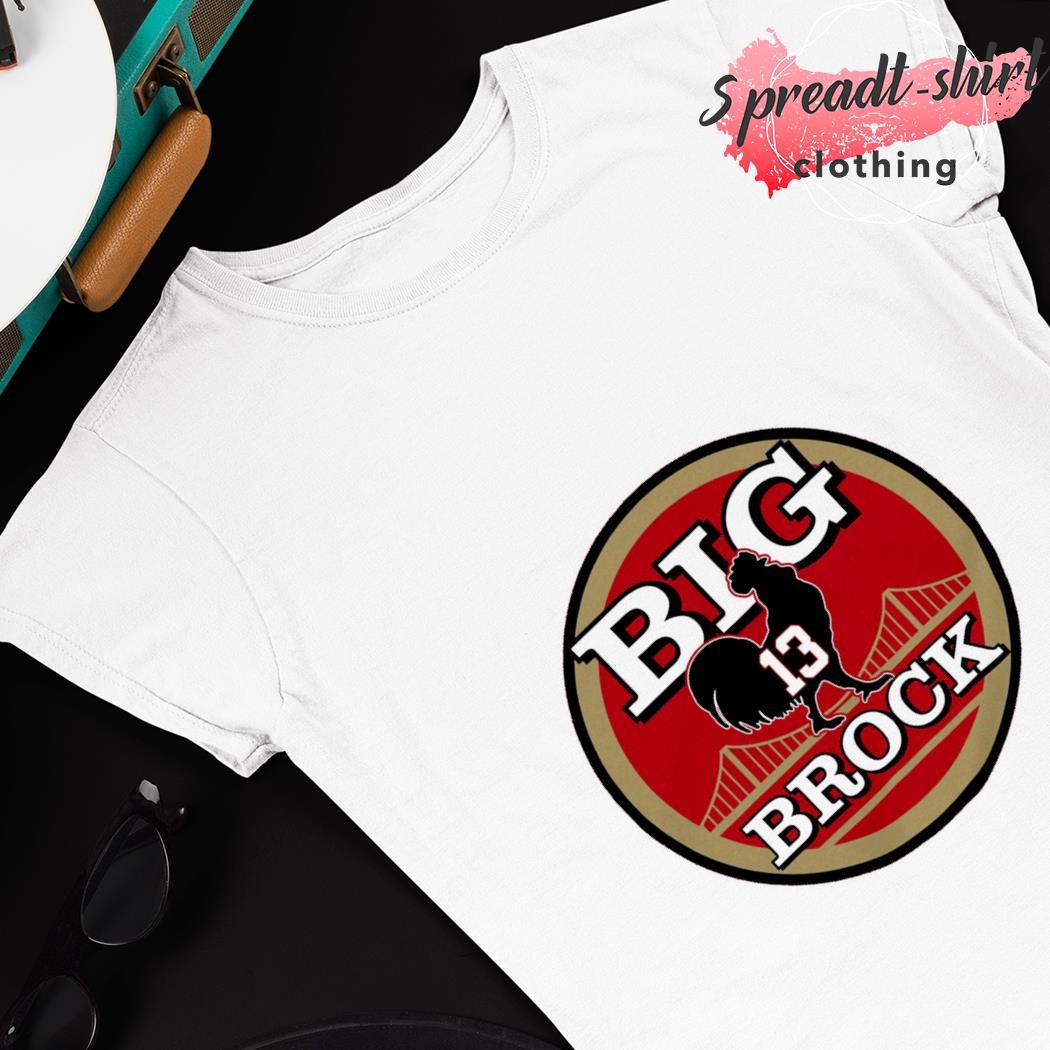 San Francisco 49ers BCB Big Cock Brock Shirt, hoodie, sweater, long sleeve  and tank top