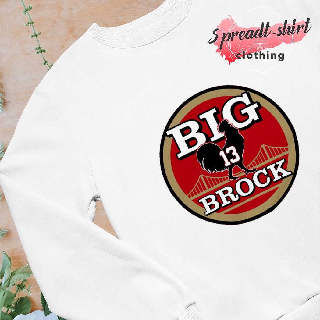 San Francisco 49ers BCB Big Cock Brock Shirt, hoodie, sweater, long sleeve  and tank top