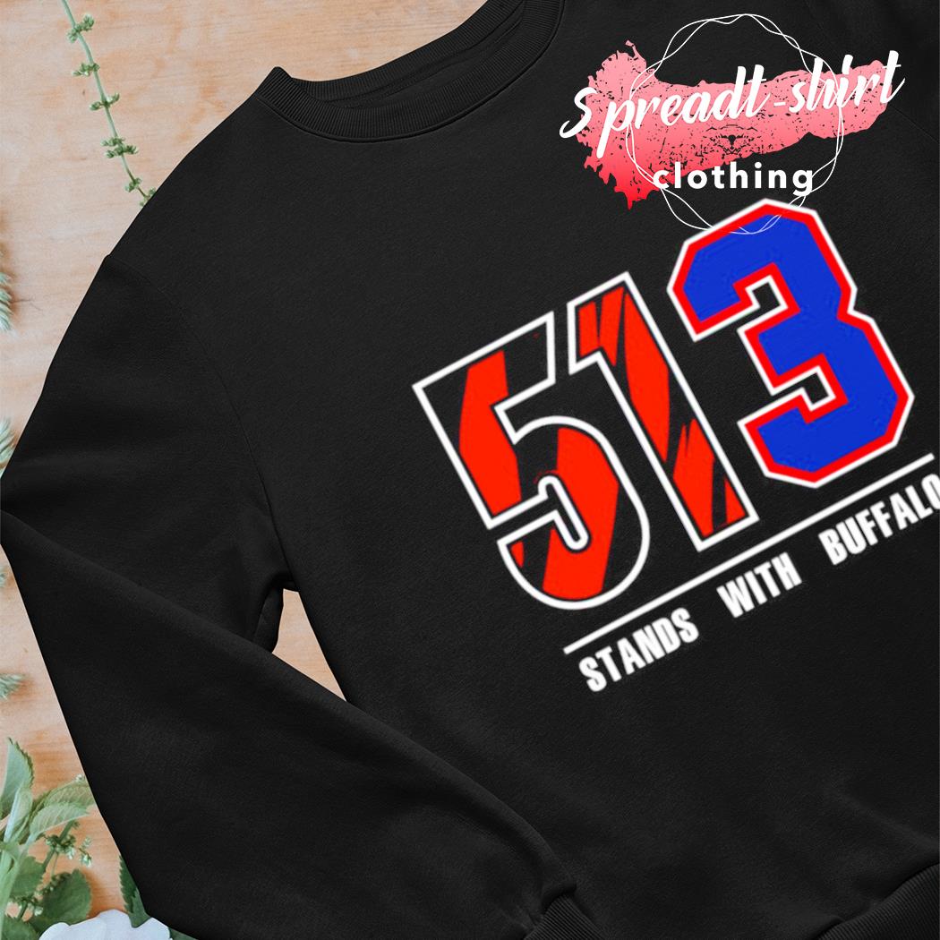 Bengals 513 stands with Buffalo t-shirt, hoodie, sweater, long sleeve and  tank top