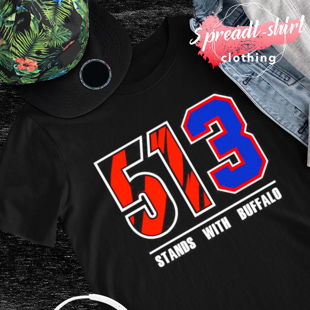 Bengals 513 stands with Buffalo t-shirt, hoodie, sweater, long sleeve and  tank top