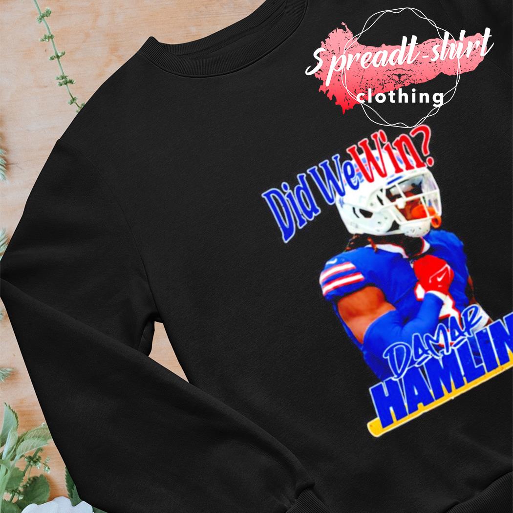 Buffalo Bills Damar Romeyelle Hamlin Did We Win Shirt, hoodie, sweater,  long sleeve and tank top