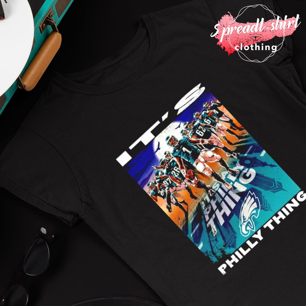 It Is A Philly Thing Philadelphia Eagles Shirt, hoodie, sweater, long  sleeve and tank top