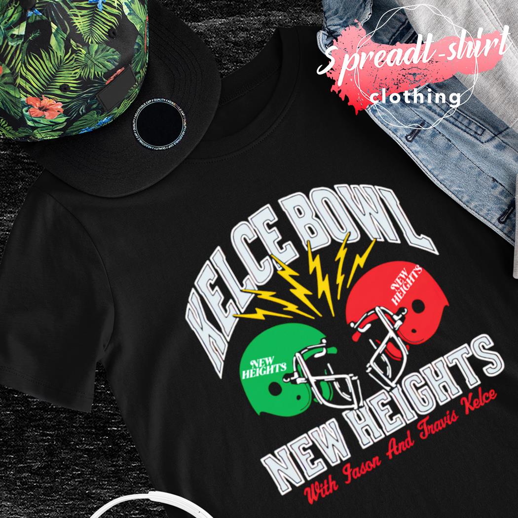 New Heights Kelce Bowl with Jason and Travis Kelce shirt