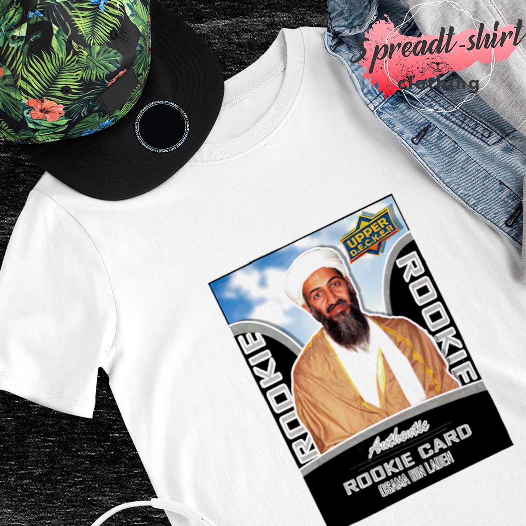 Rookie Card Osama bin laden shirt