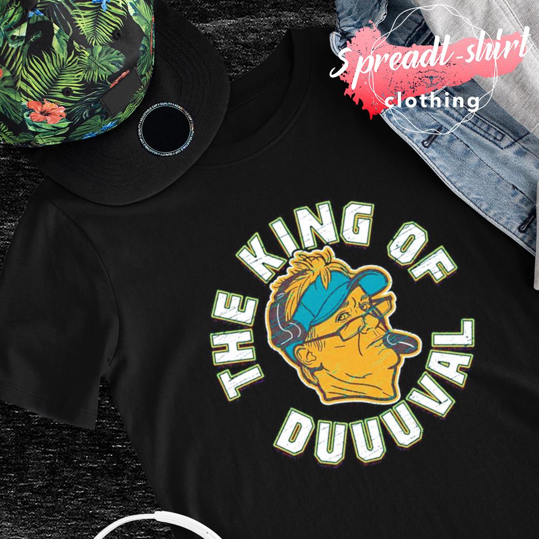 The King Of Duuuval Jacksonville Jaguars shirt, hoodie, sweater