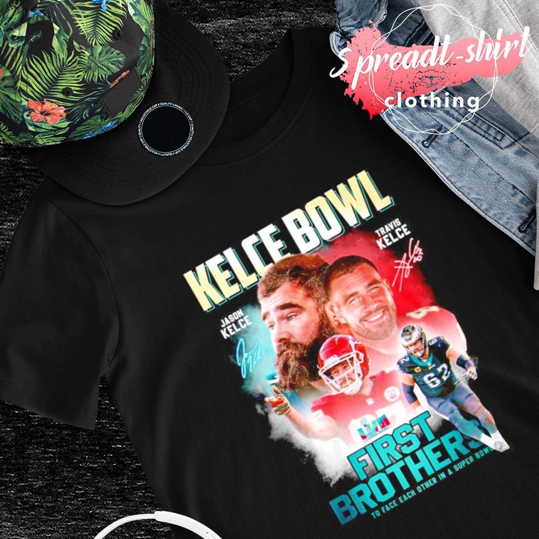 Kelce Bowl Frist Brothers Shirt Limited Edition