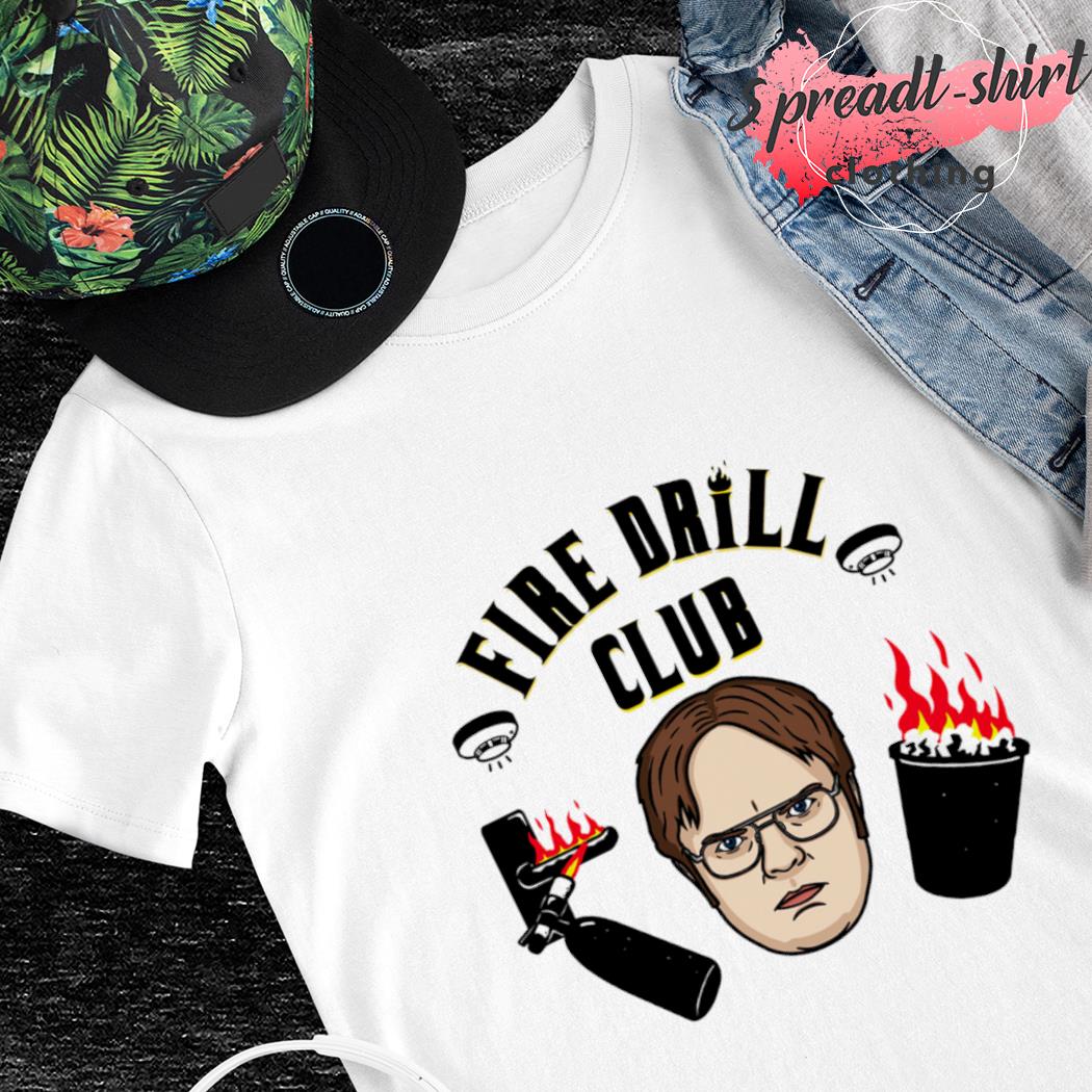 Fire drill club Dwight Schrute shirt