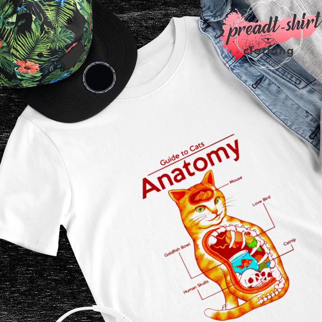 Guide to cats Anatomy shirt