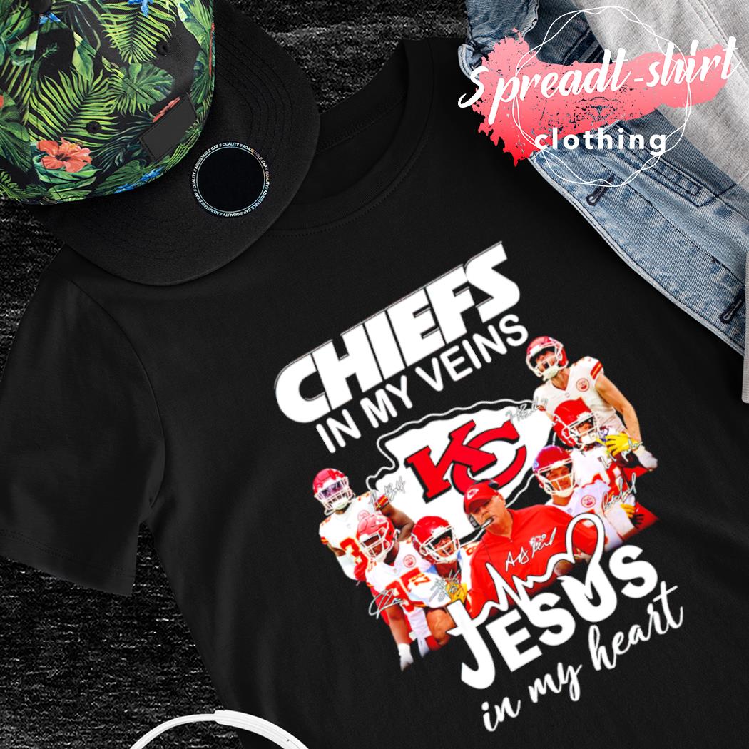 Kansas City Chiefs in my veins Jesus in my heart shirt