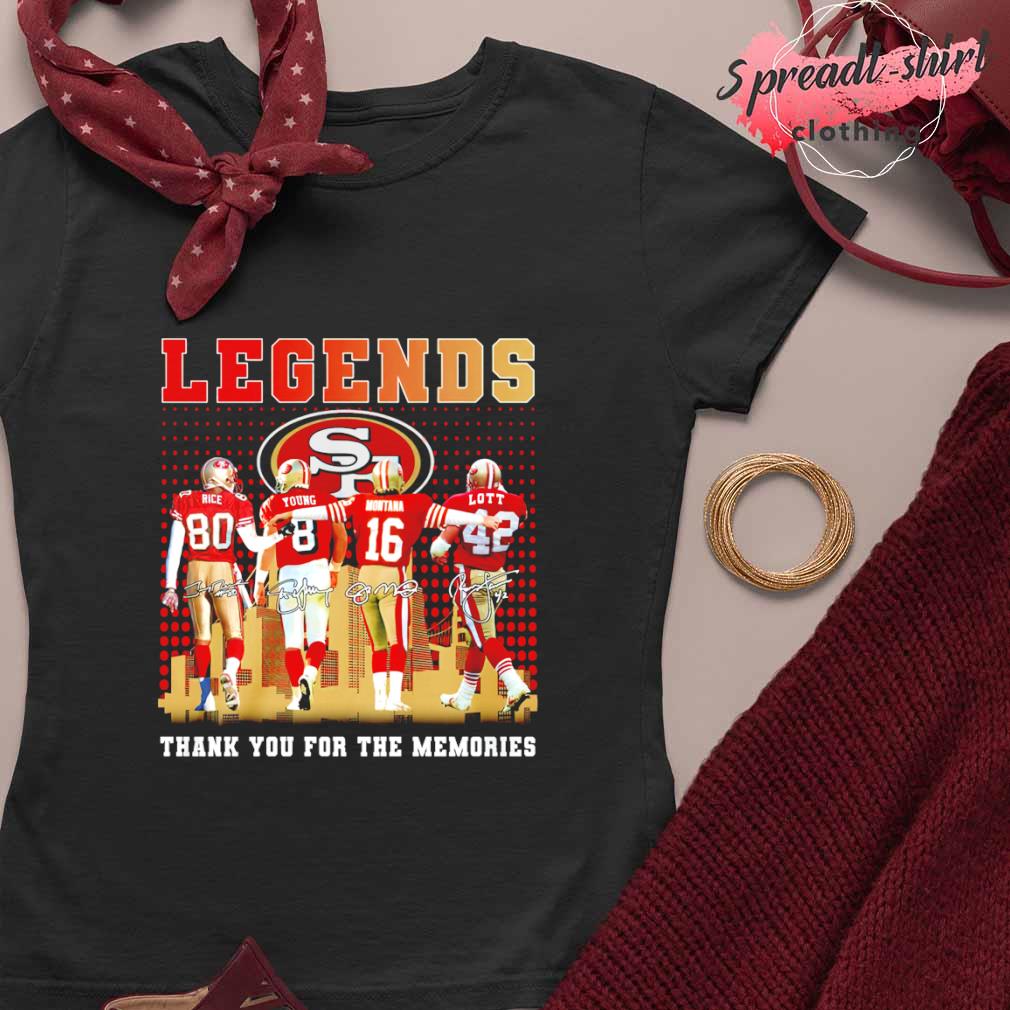 SF 49ers The Legends Thank You For The Memories Shirt, hoodie, sweater,  long sleeve and tank top