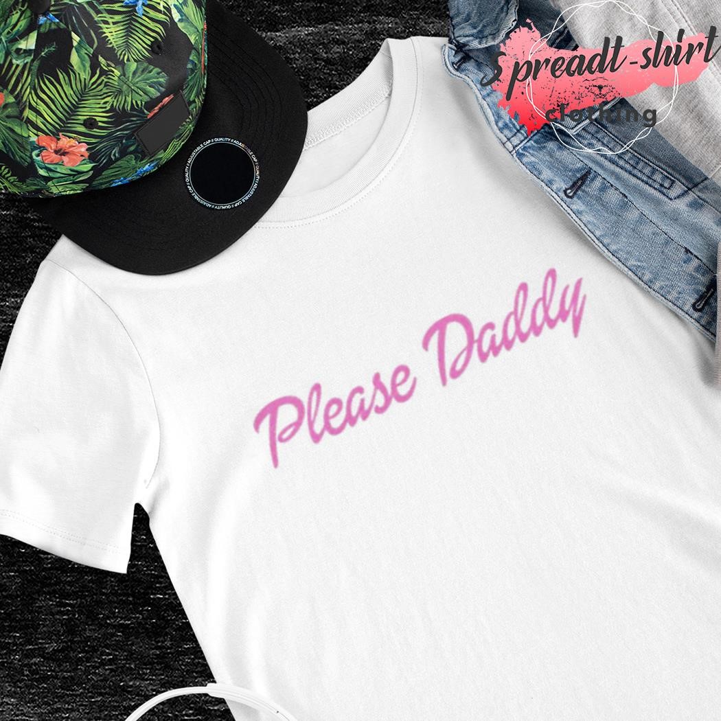 Please Daddy T-shirt