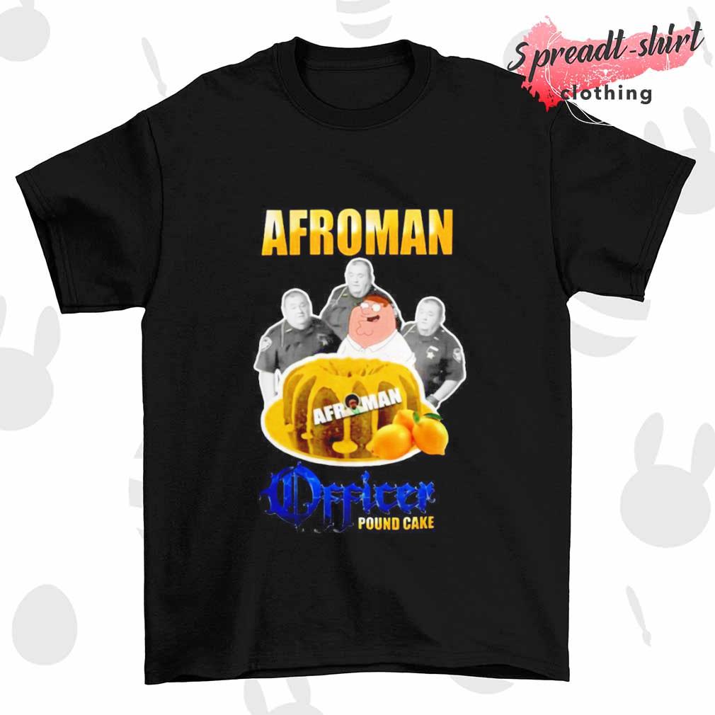 Afroman Lemon Pound Cake shirt