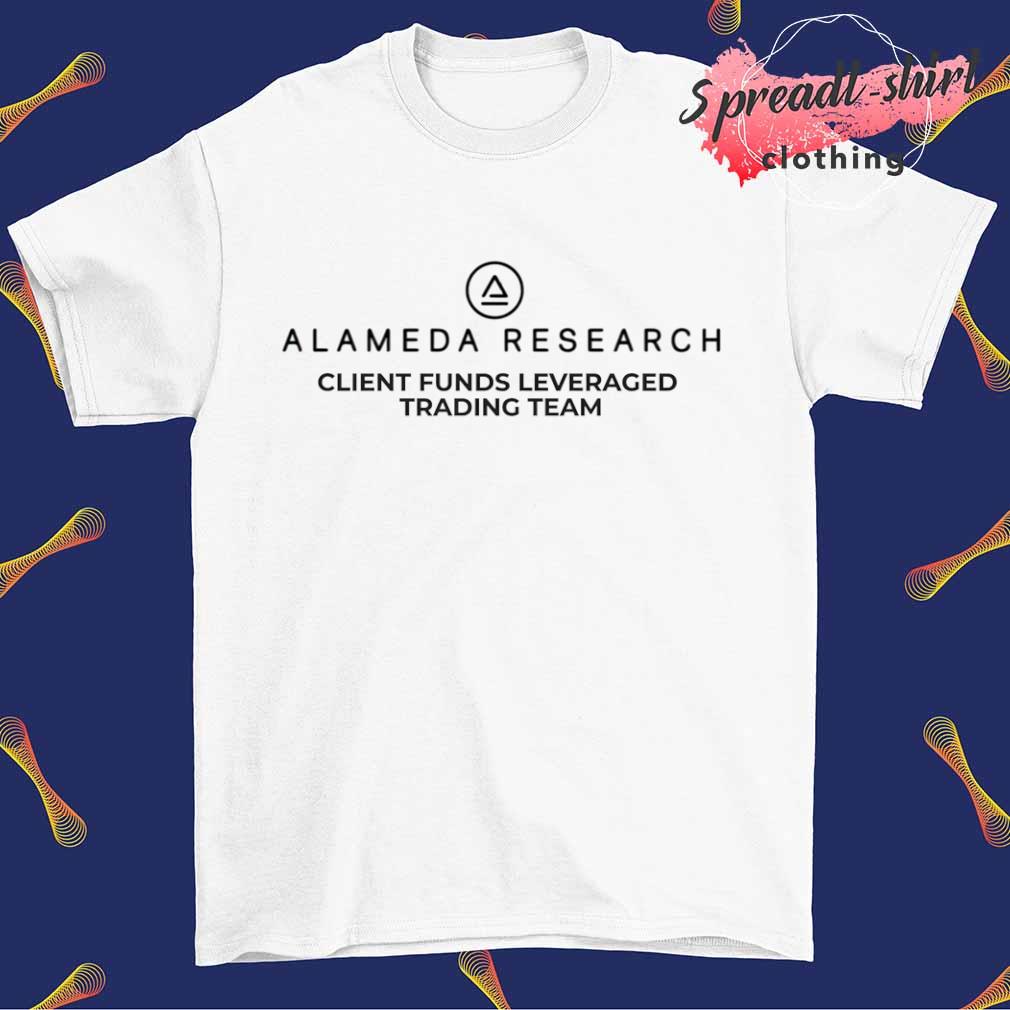 Alameda Research client funds leveraged trading team shirt