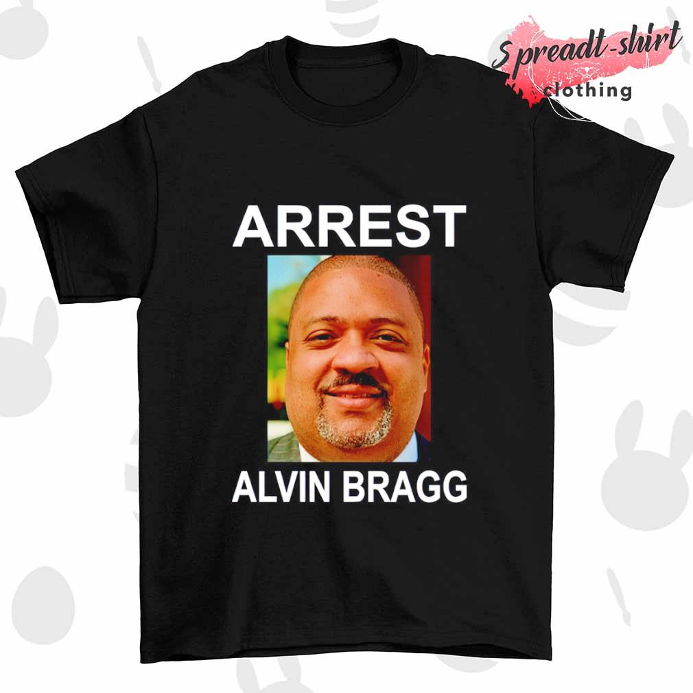 Arrest Alvin Bragg shirt