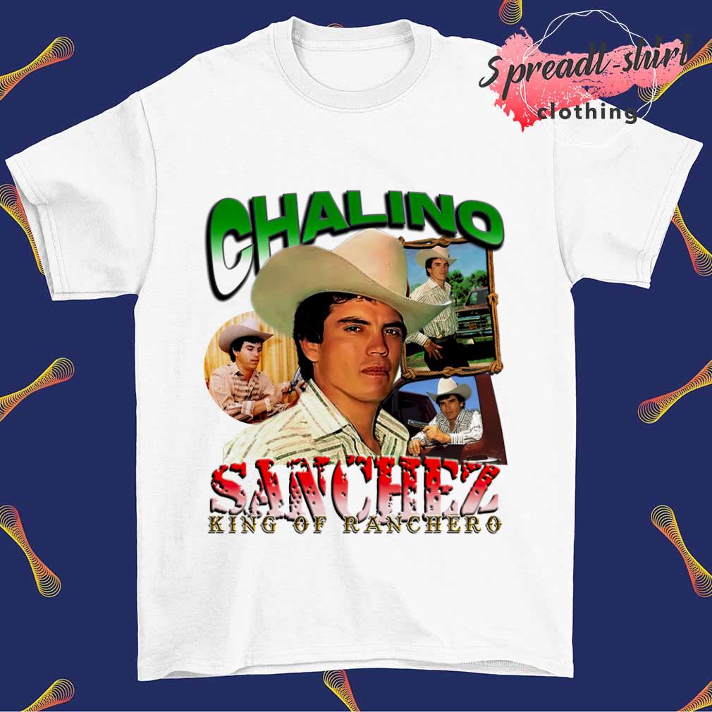 Chalino Sanchez king of Ranchero shirt