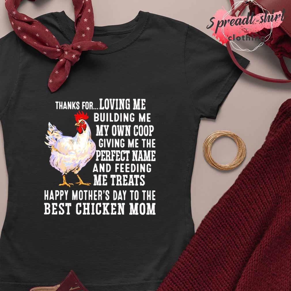 https://images.spreadt-shirt.com/2023/03/chicken-thanks-for-loving-me-building-me-my-own-coop-shirt-Lasies.jpg