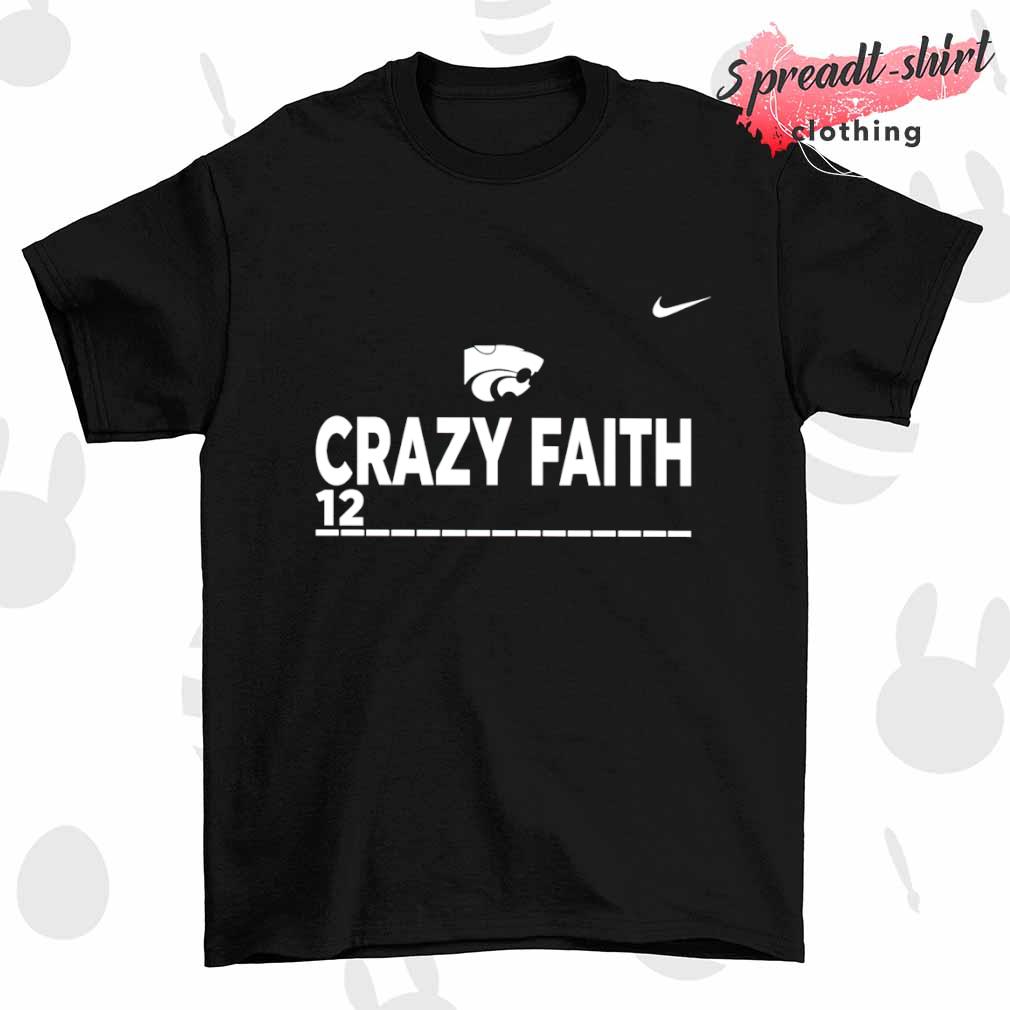 Crazy Faith 12 Nike Kansas State Wildcats shirt