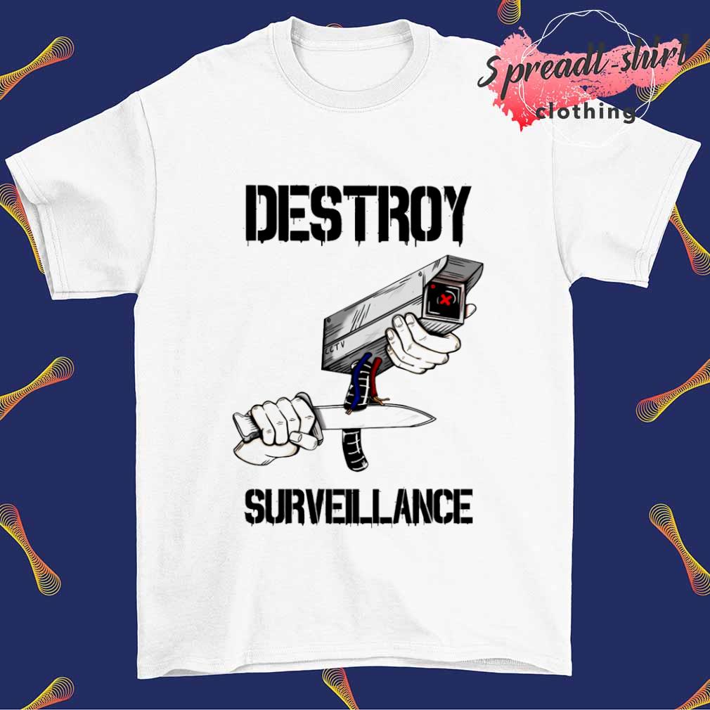 Destroy Surveillance T-shirt