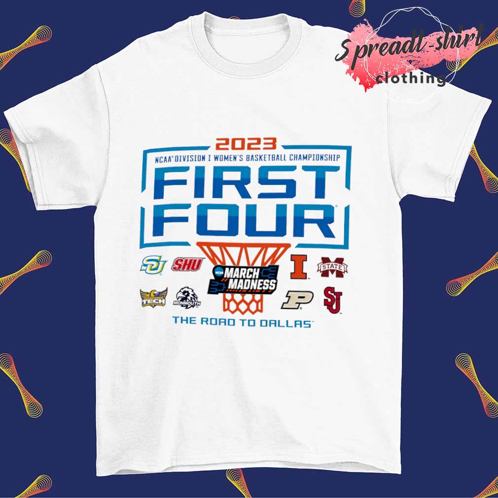 First Four March Madness 2023 NCAA Division I Women's Basketball Championship shirt