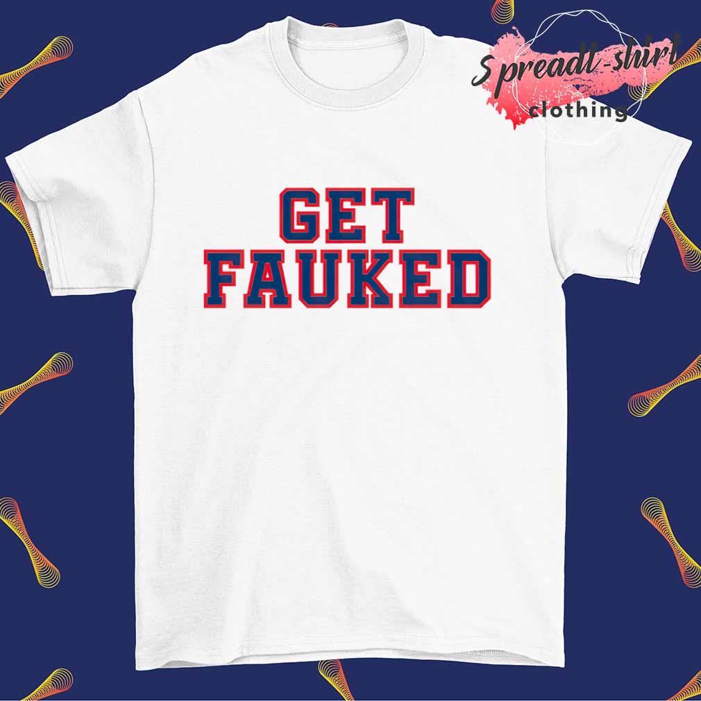 Get Fauked shirt
