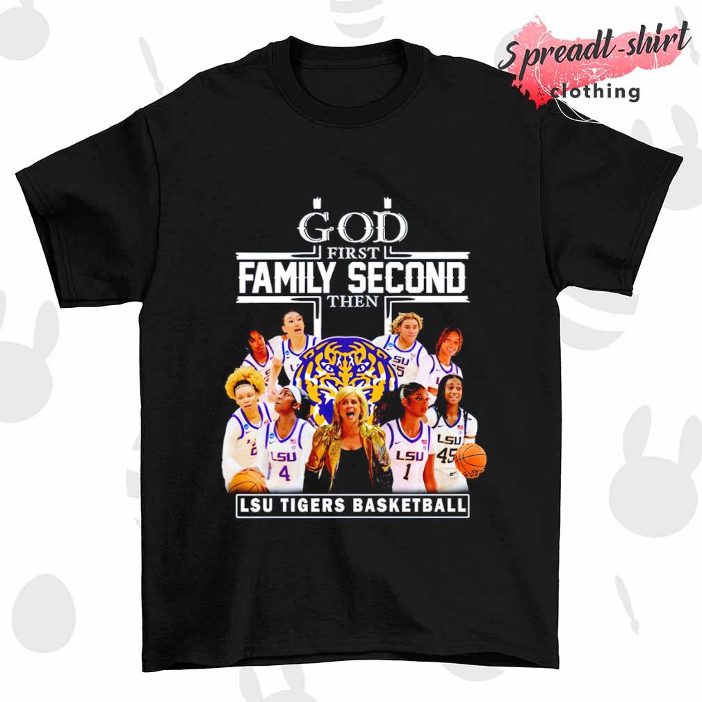 God first family second then LSU Tigers NCAA Women's basketball shirt