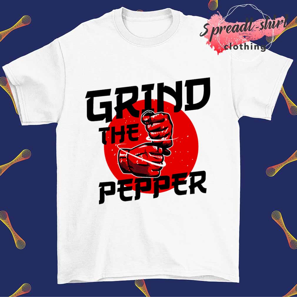 Grind the pepper Japan shirt