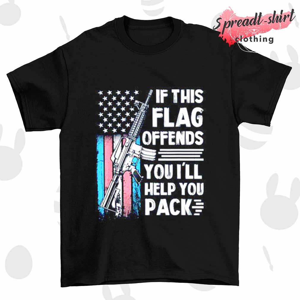 Gun If this flag offends you I'll help you pack shirt