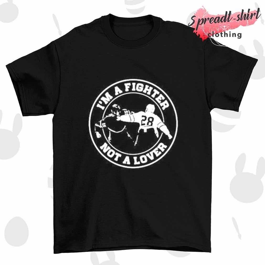 I'm a fighter not a lover hockey shirt