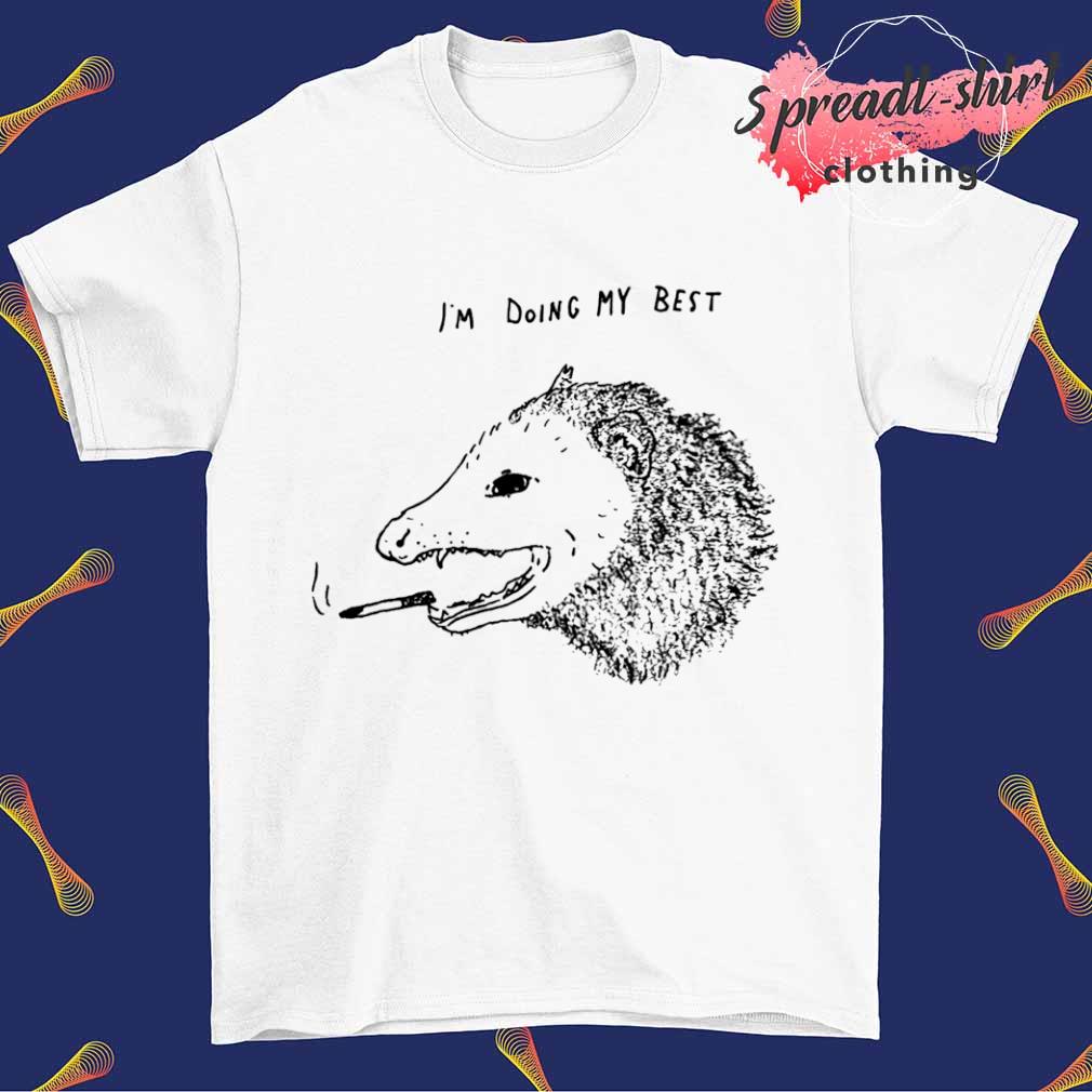 I'm doing my best shirt