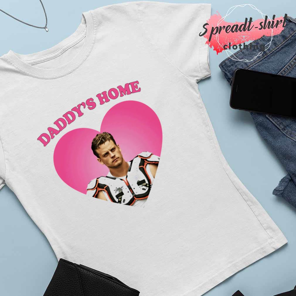 Funny Daddy's Home Joe Burrow Shirt