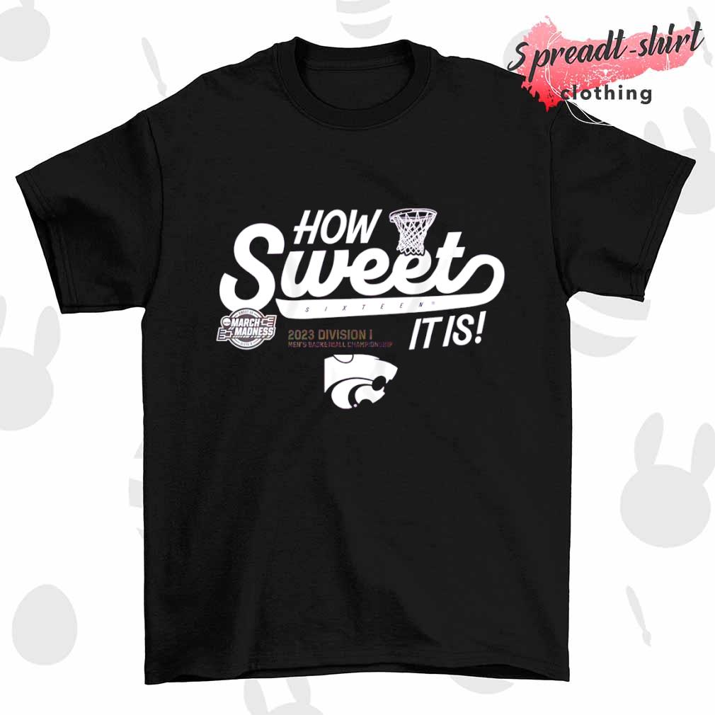 Kansas State How Sweet Sixteen it is 2023 Division I Women's Basketball Championship shirt