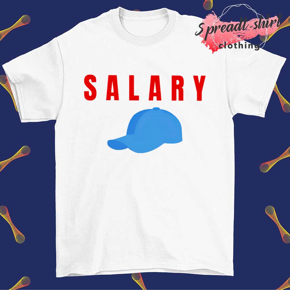 Kyle Crabbs Wearing Salary Shirt, Hoodie, Sweater, Long