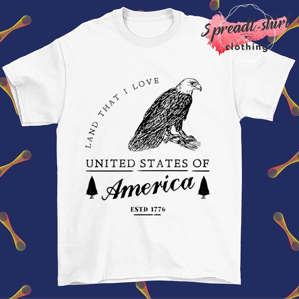 Land that I love United States of America est 1776 shirt