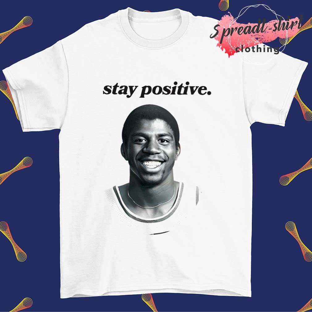 Magic Johnson Stay Positive shirt