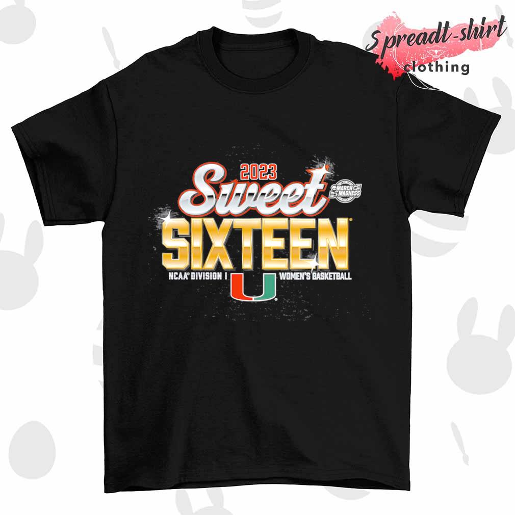 Miami Hurricanes 2023 Sweet 16 NCAA Division I Women's Basketball March Madness shirt