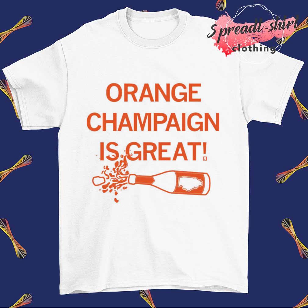 Orange champaign is great shirt
