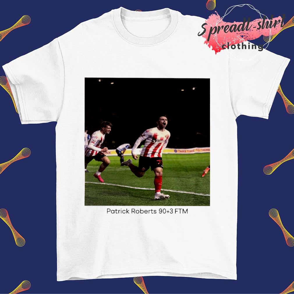 Patric Roberts 90 3 Ftm shirt