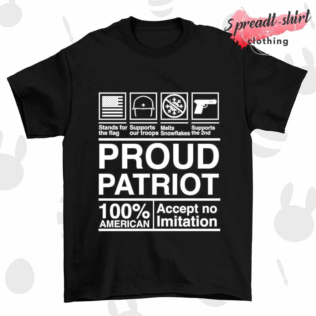 Proud patriot American accept no imitation T-shirt