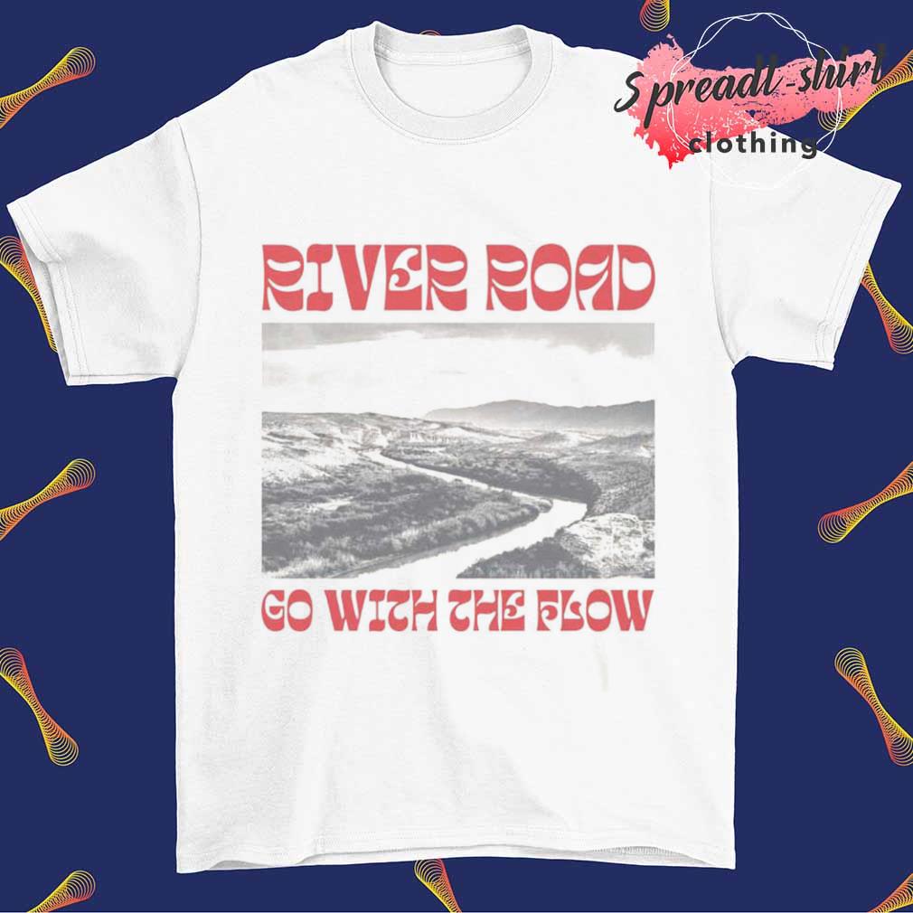 River road go with the flow shirt