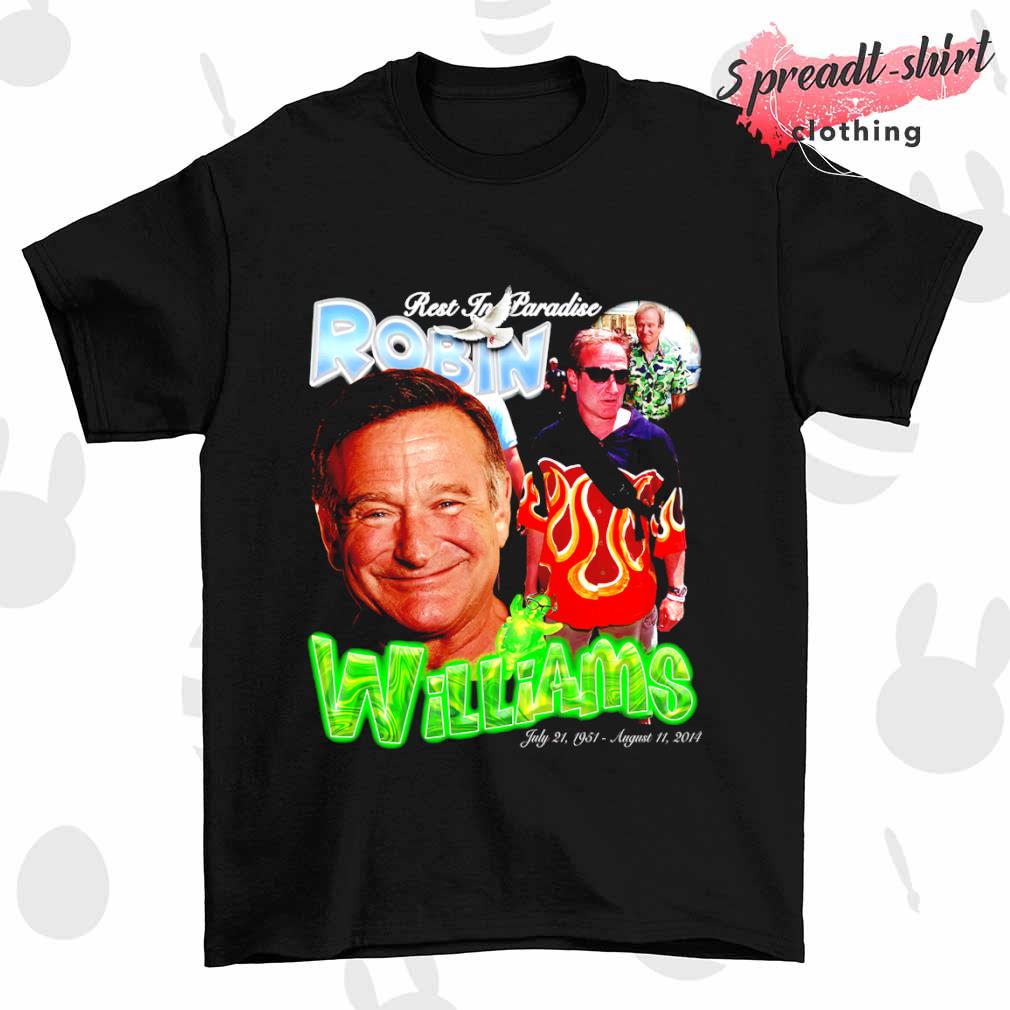 Robin Williams rest in paradise shirt