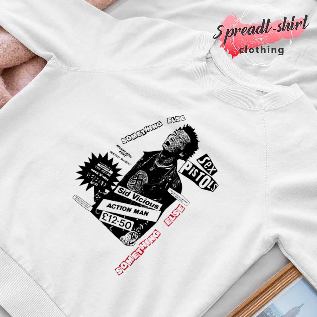 Sex pistols something else sid vicious action man shirt, hoodie, sweater,  long sleeve and tank top