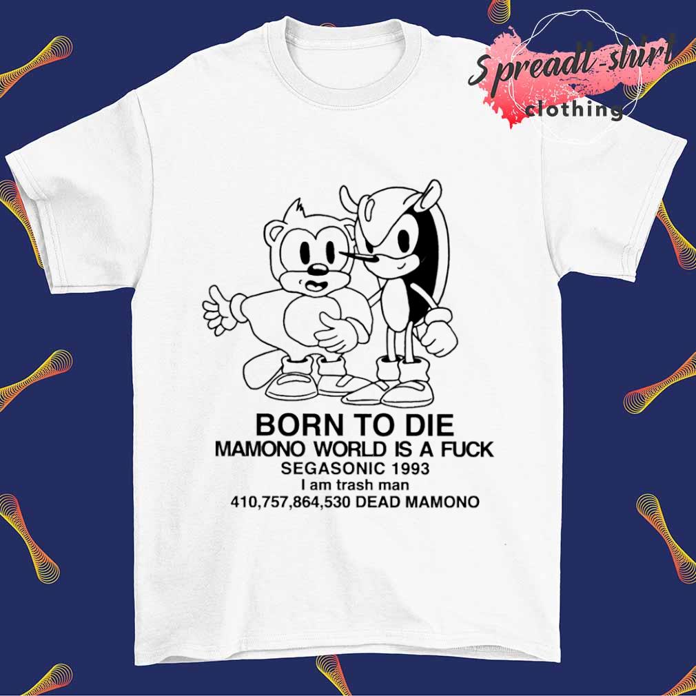 Sonic Born to die mamono world is a fuck shirt