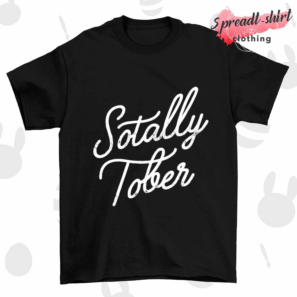 Sotally Tober T-shirt