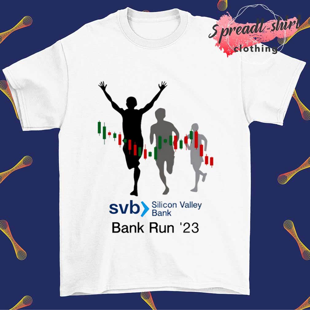 Svb Silicon Valley bank run 2023 shirt