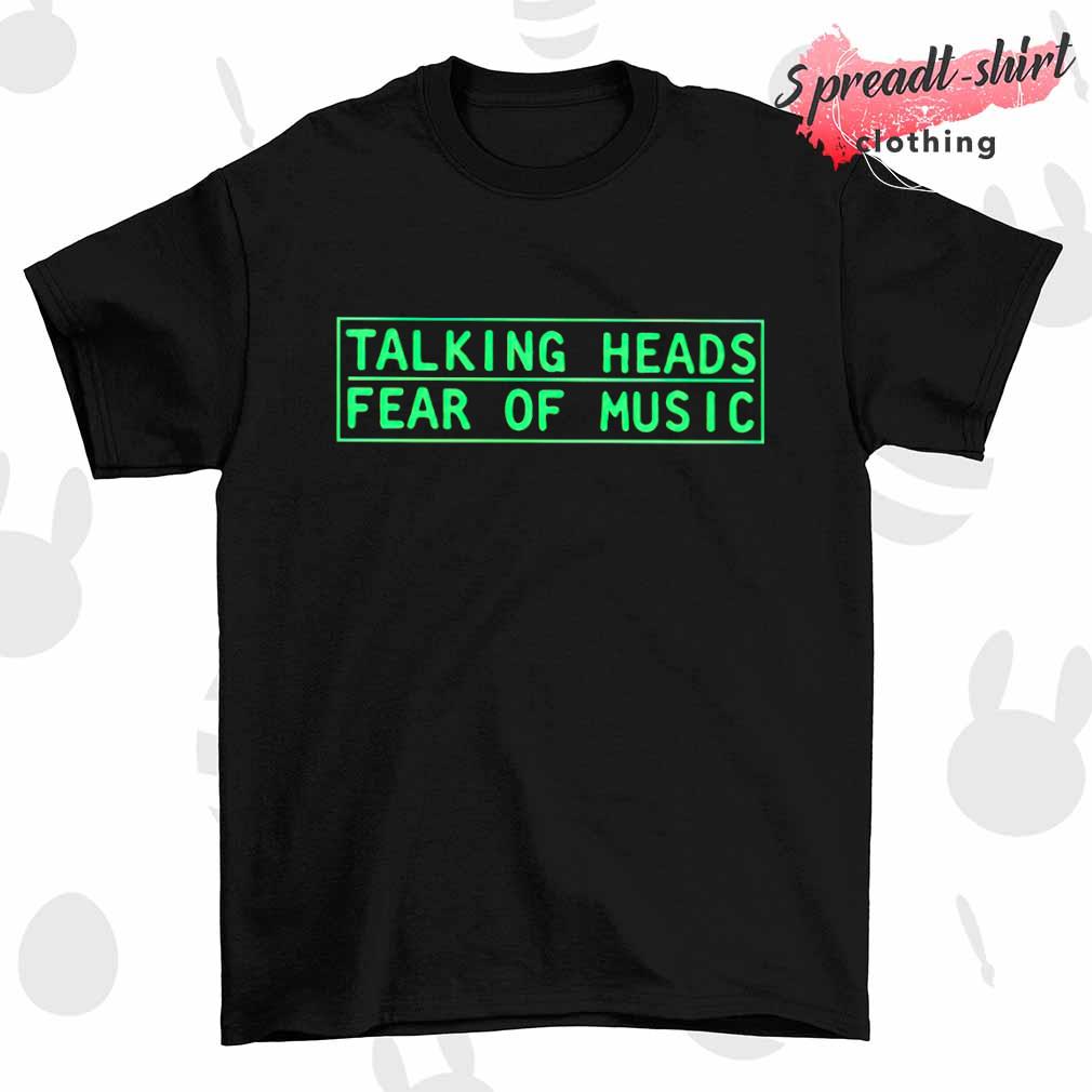 Talking Heads Fear Of Music Shirt