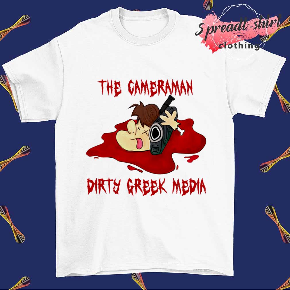 The cameraman dirty greek media shirt