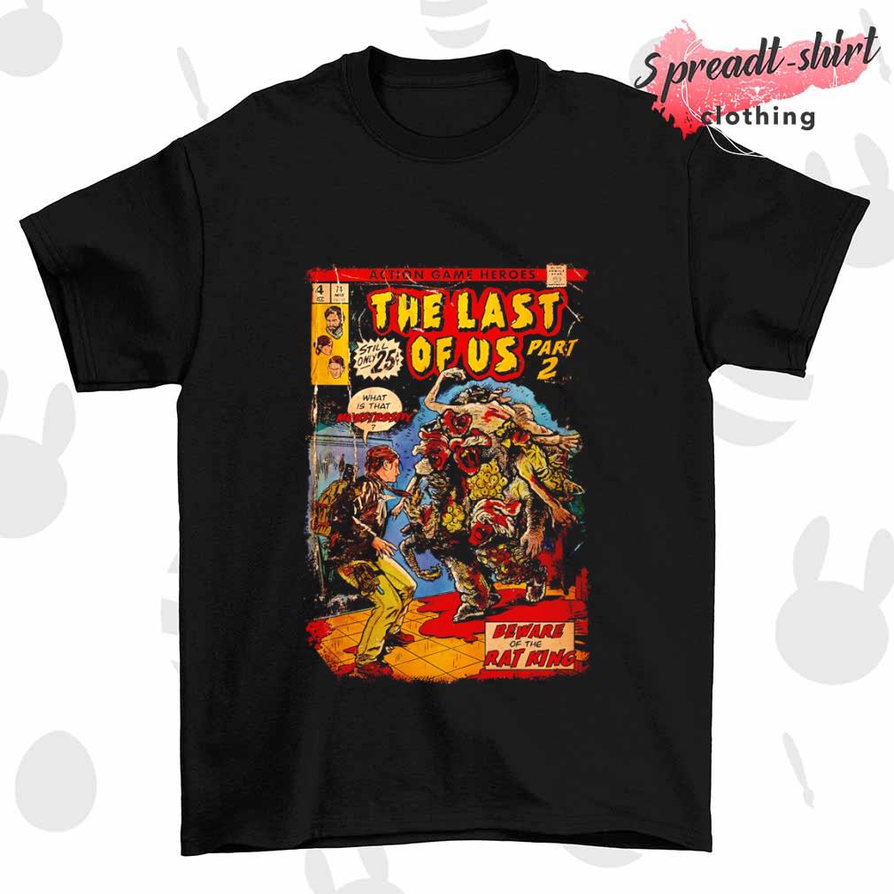 The last of US beware of the rat king shirt