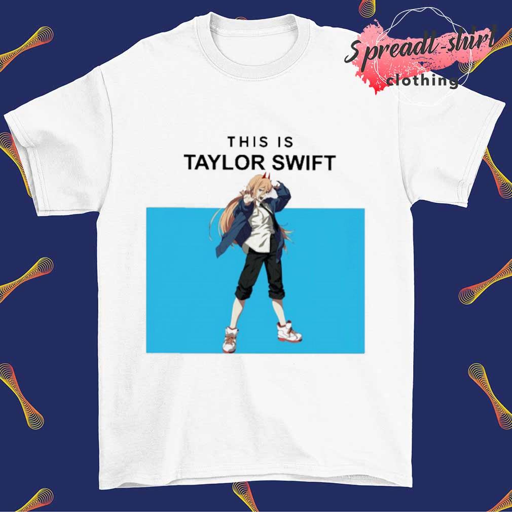 This is Taylor Swift Power Chainsaw shirt