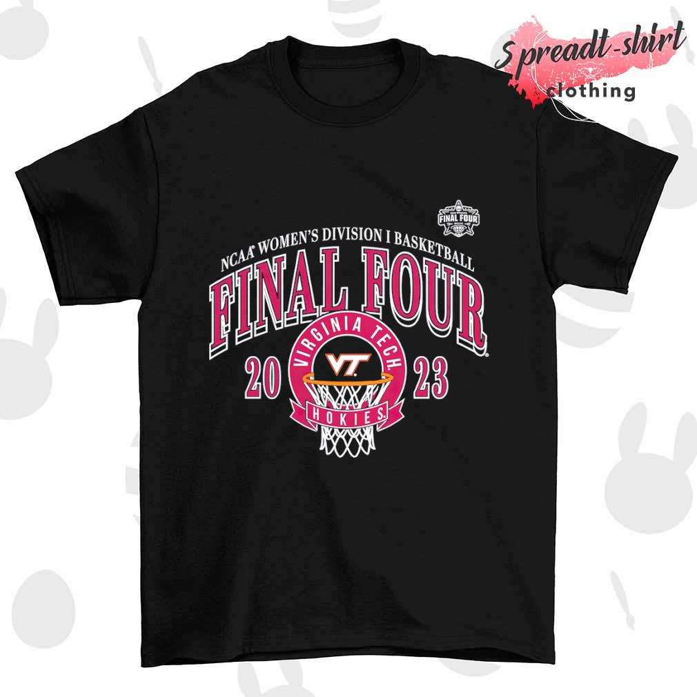 Virginia Tech Hokies Final Four NCAA Women's Division I Basketball March Madness shirt